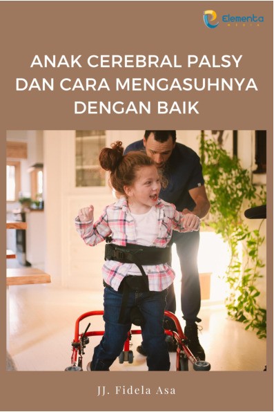 Anak Cerebral Palsy dan Cara Mengasuhnya dengan Baik